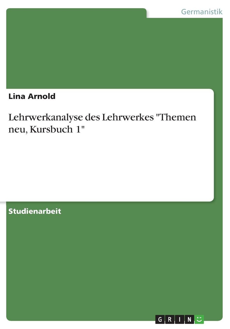 Lehrwerkanalyse des Lehrwerkes Themen neu, Kursbuch 1