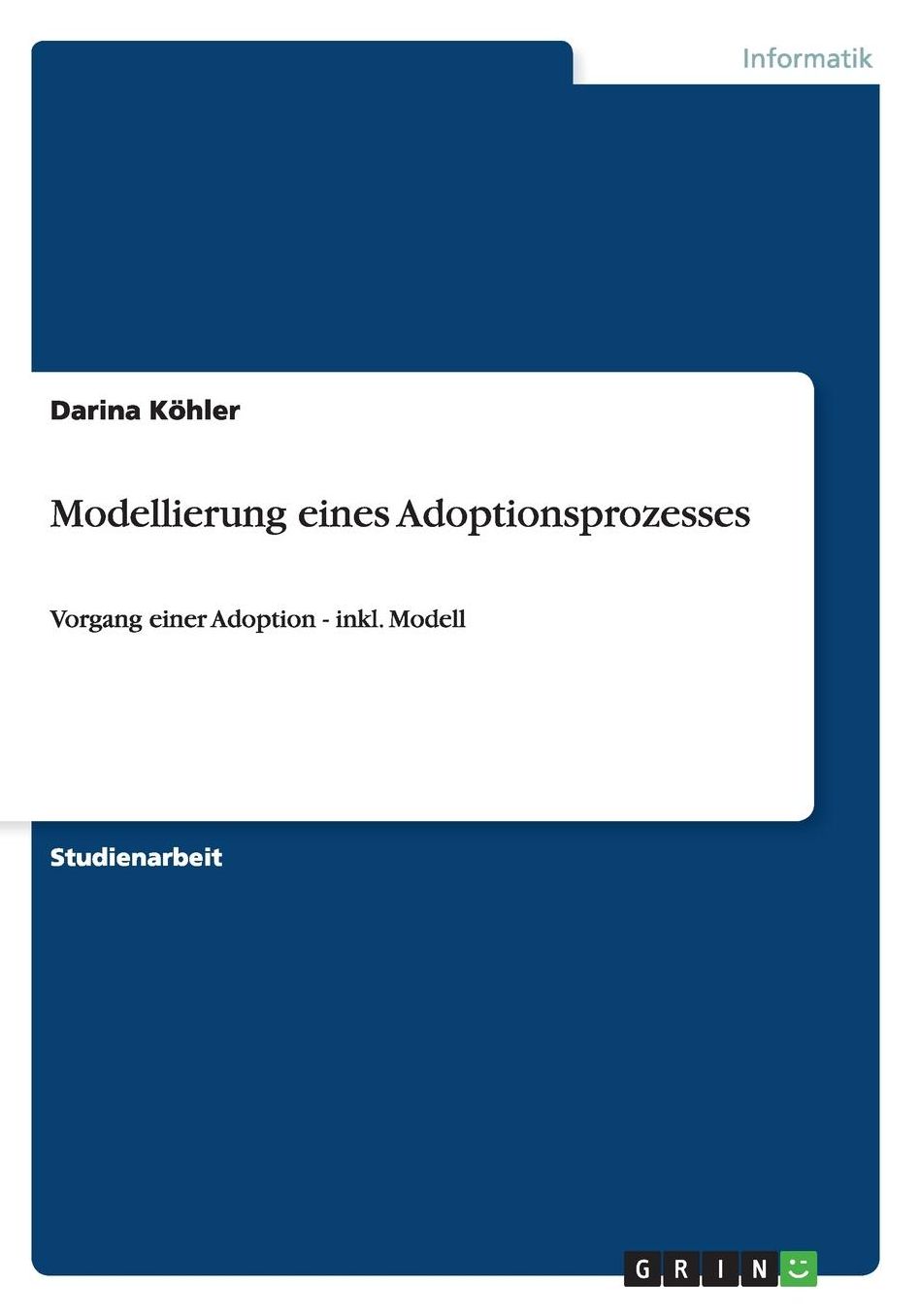 Modellierung eines Adoptionsprozesses: Vorgang einer Adoption - inkl. Modell