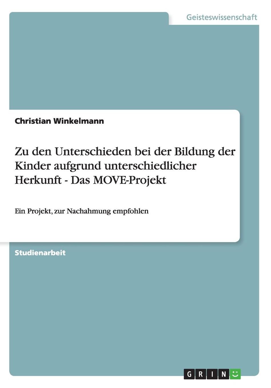 Zu den Unterschieden bei der Bildung der Kinder aufgrund unterschiedlicher Herkunft - Das MOVE-Projekt: Ein Projekt, zur Nachahmung empfohlen