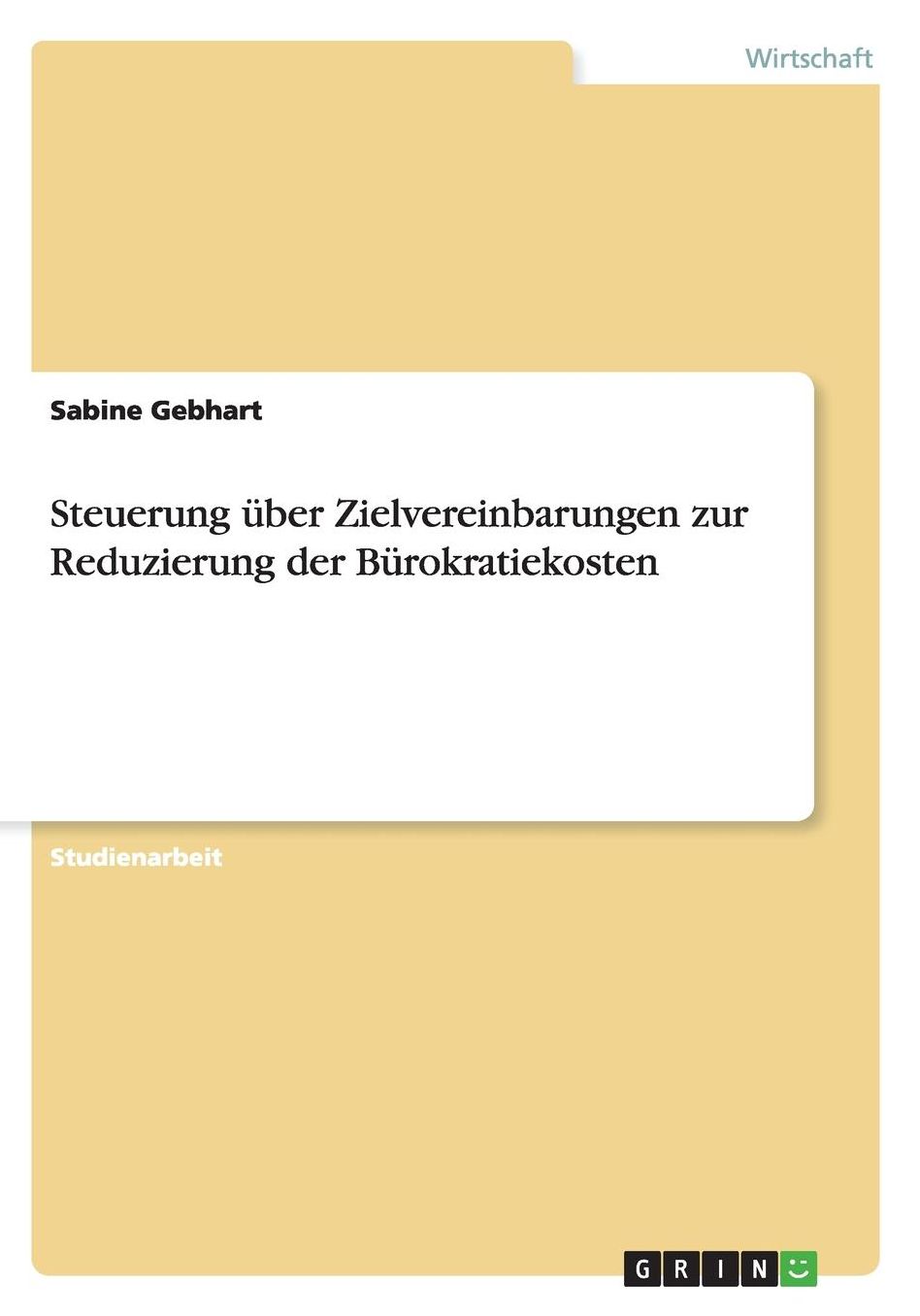 Steuerung ï¿½ber Zielvereinbarungen zur Reduzierung der Bï¿½rokratiekosten