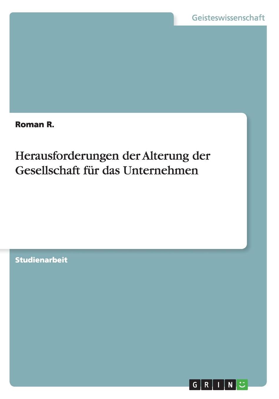 Herausforderungen der Alterung der Gesellschaft fï¿½r das Unternehmen