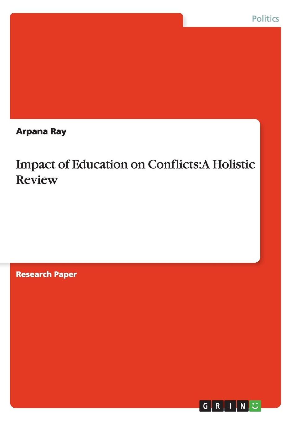 Impact of Education on Conflicts: A Holistic Review