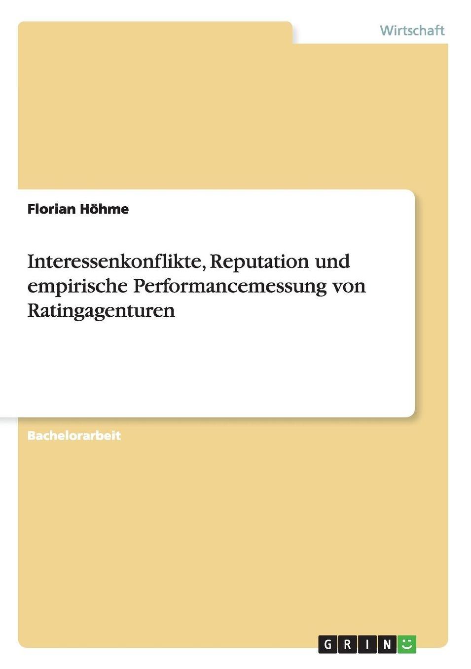Interessenkonflikte, Reputation und empirische Performancemessung von Ratingagenturen