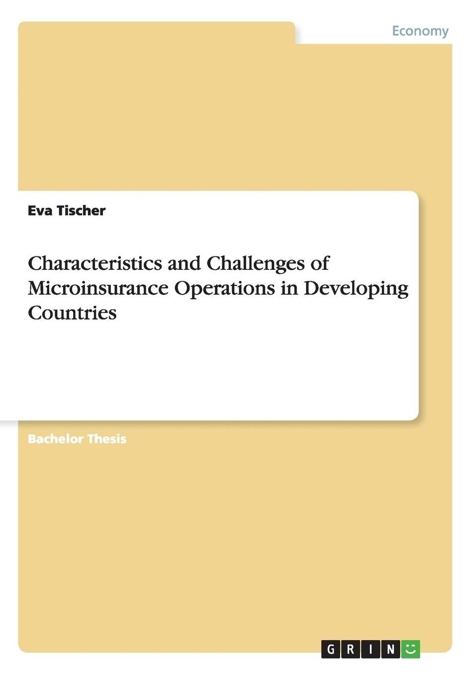 Characteristics and Challenges of Microinsurance Operations in Developing Countries