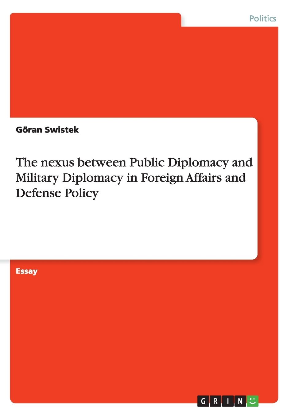The nexus between Public Diplomacy and Military Diplomacy in Foreign Affairs and Defense Policy