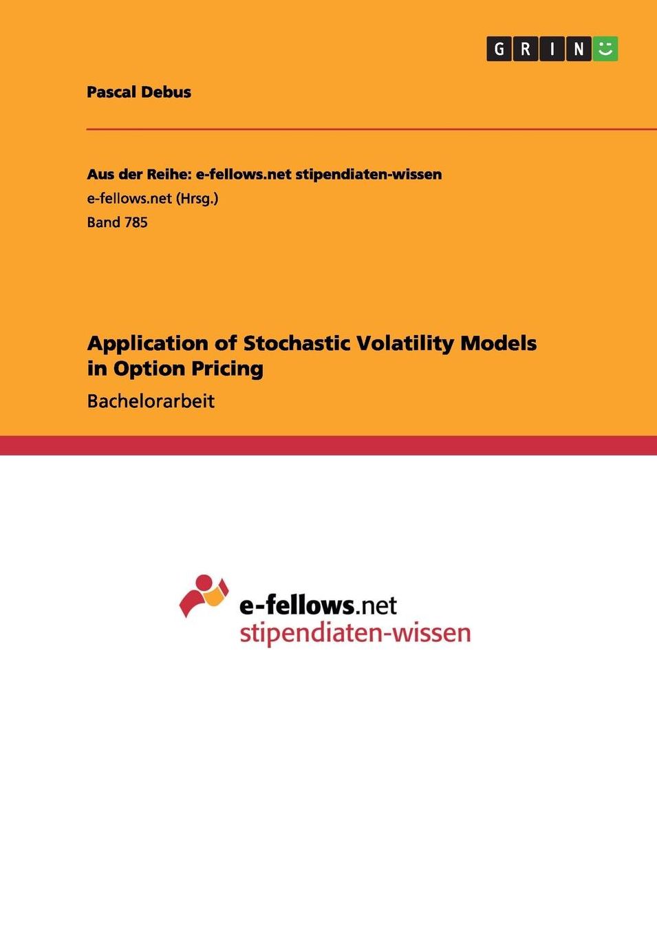 Application of Stochastic Volatility Models in Option Pricing
