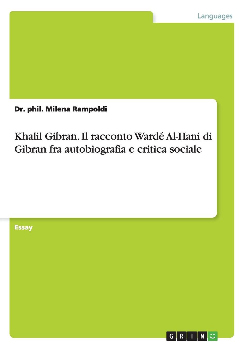 Khalil Gibran. Il Racconto Warde Al-Hani Di Gibran Fra Autobiografia E Critica Sociale