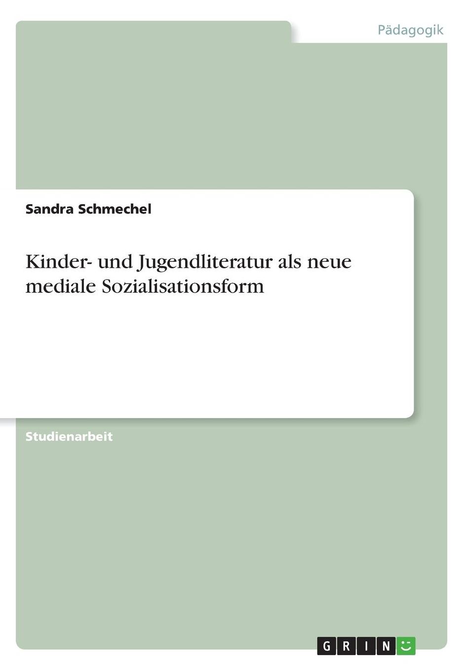 Kinder- und Jugendliteratur als neue mediale Sozialisationsform