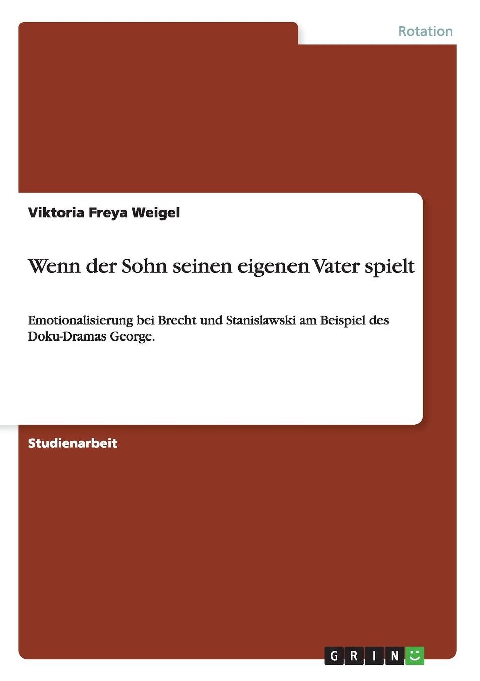 Wenn Der Sohn Seinen Eigenen Vater Spielt