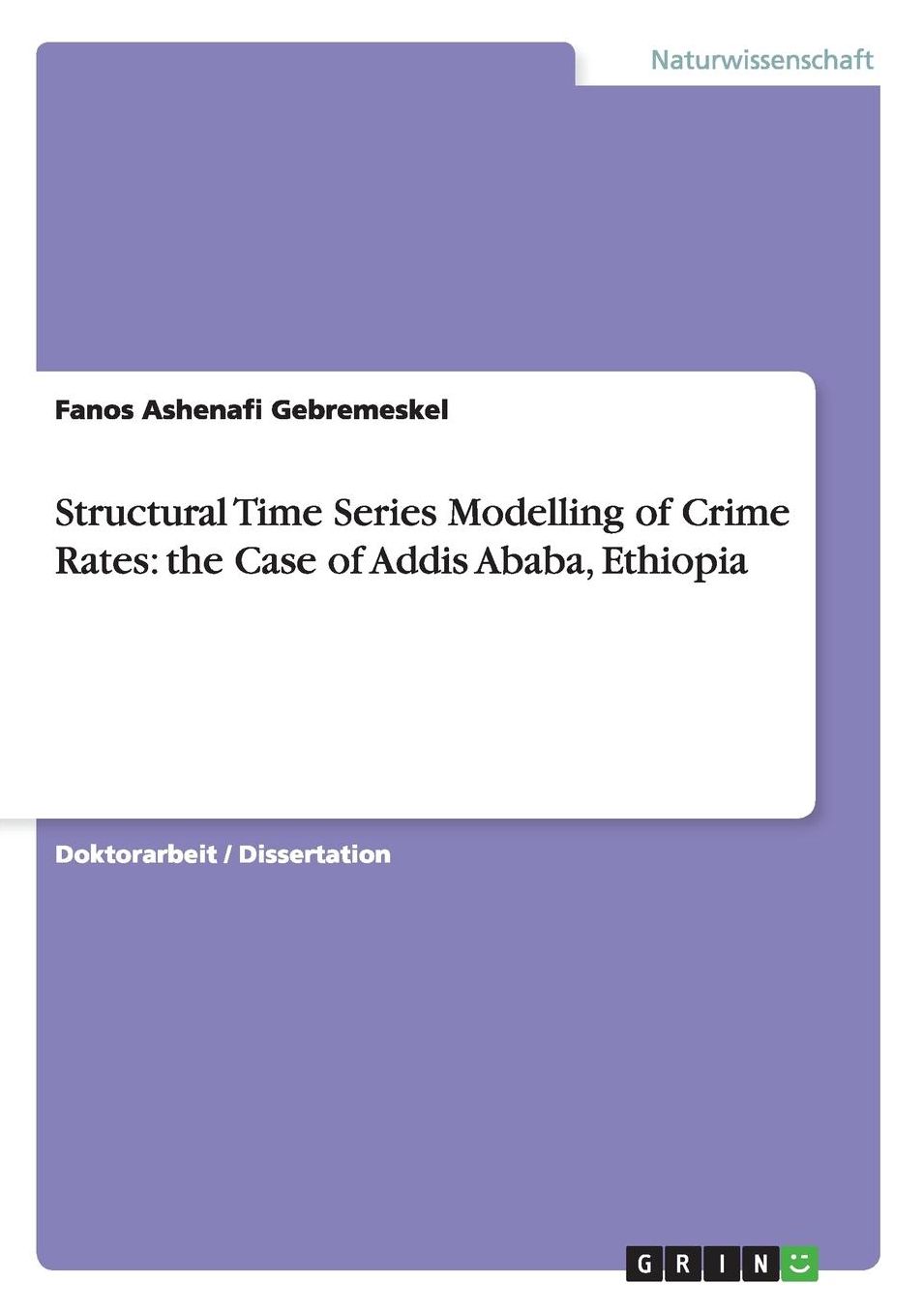 Structural Time Series Modelling of Crime Rates: The Case of Addis Ababa, Ethiopia