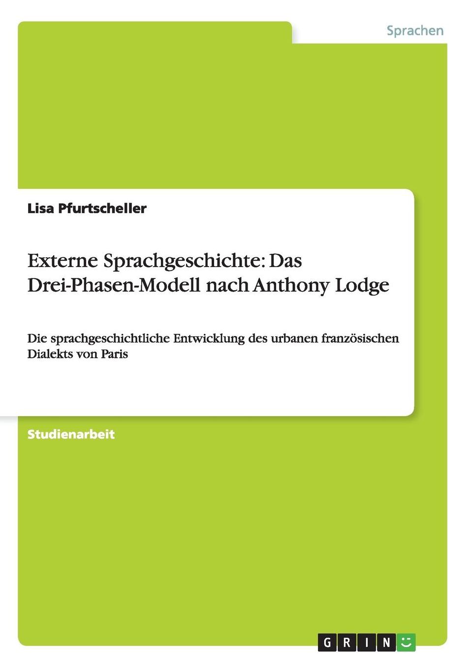 Externe Sprachgeschichte: Das Drei-Phasen-Modell Nach Anthony Lodge