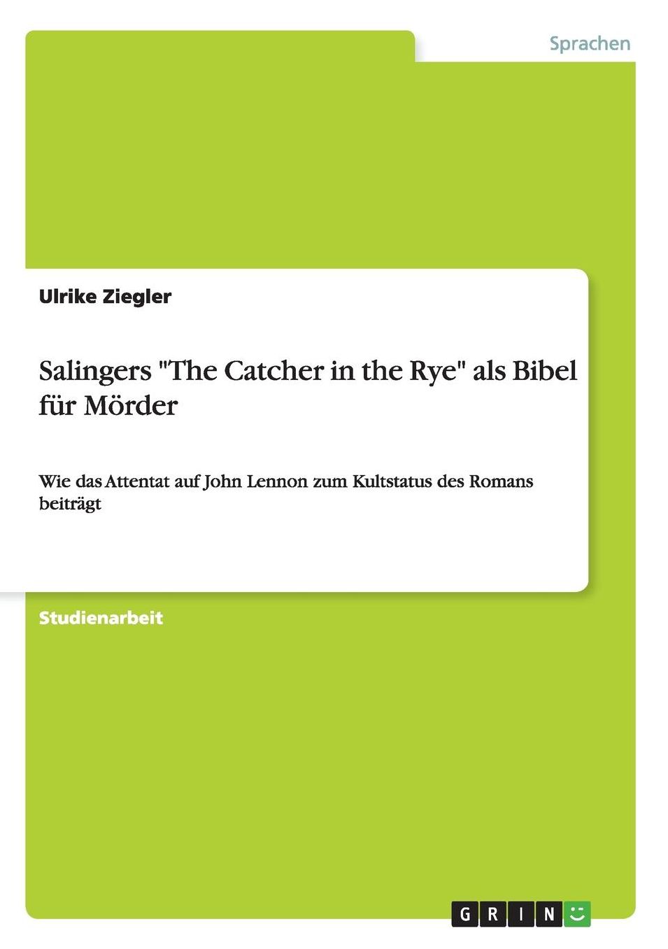 Salingers "The Catcher in the Rye" ALS Bibel Fur Morder