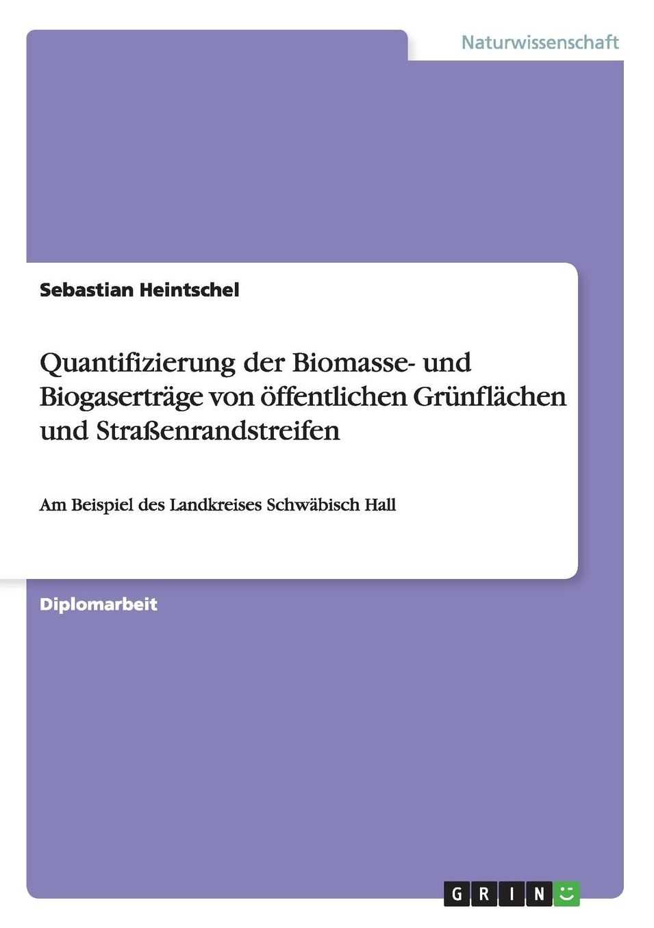 Quantifizierung Der Biomasse- Und Biogasertrage Von Offentlichen Grunflachen Und Strassenrandstreifen