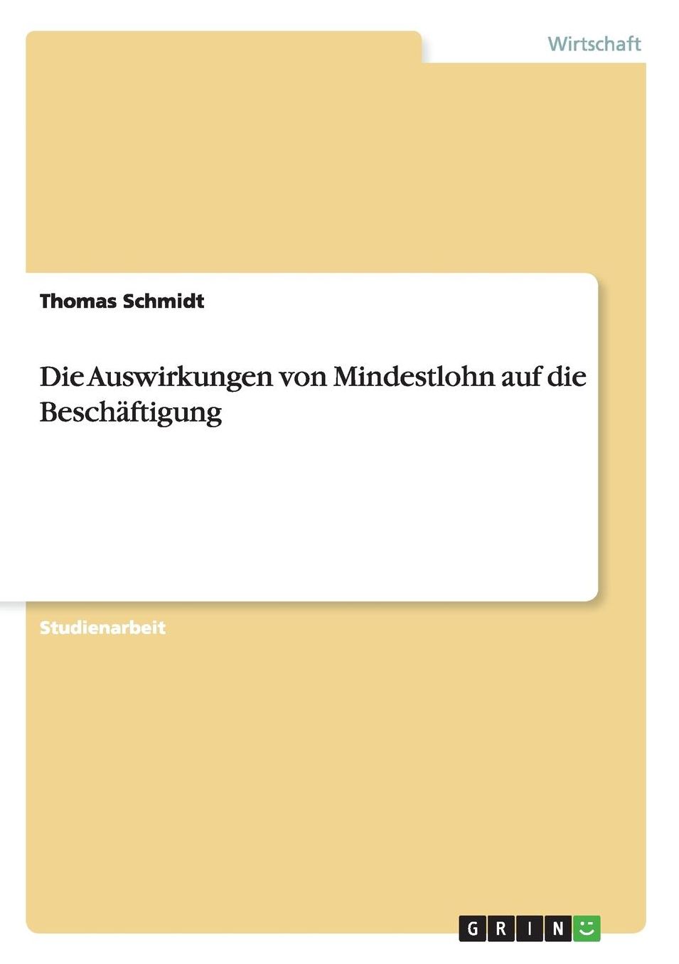Die Auswirkungen Von Mindestlohn Auf Die Beschaftigung