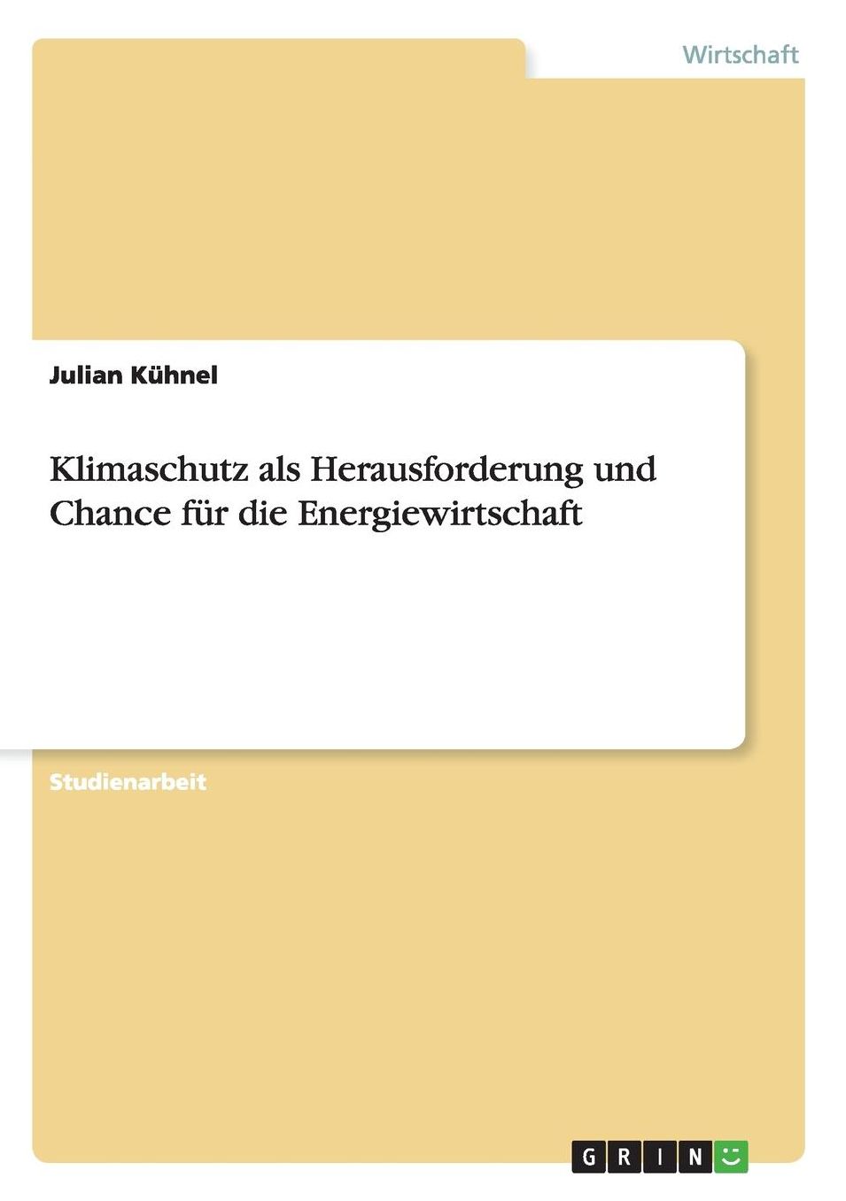 Klimaschutz ALS Herausforderung Und Chance Fur Die Energiewirtschaft