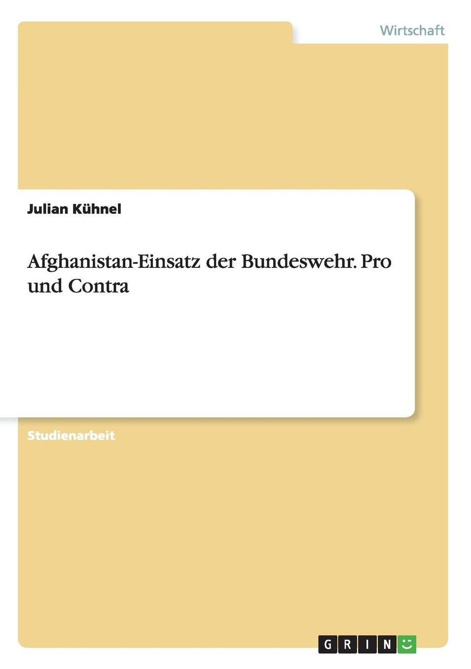 Afghanistan-Einsatz Der Bundeswehr. Pro Und Contra