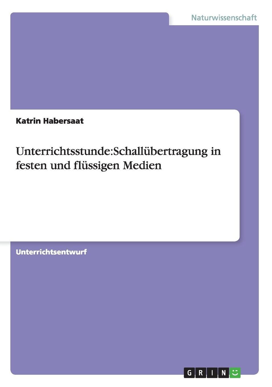 Unterrichtsstunde: Schallubertragung in Festen Und Flussigen Medien