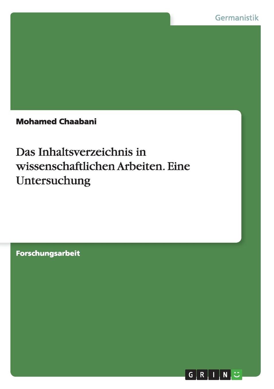 Das Inhaltsverzeichnis in Wissenschaftlichen Arbeiten. Eine Untersuchung