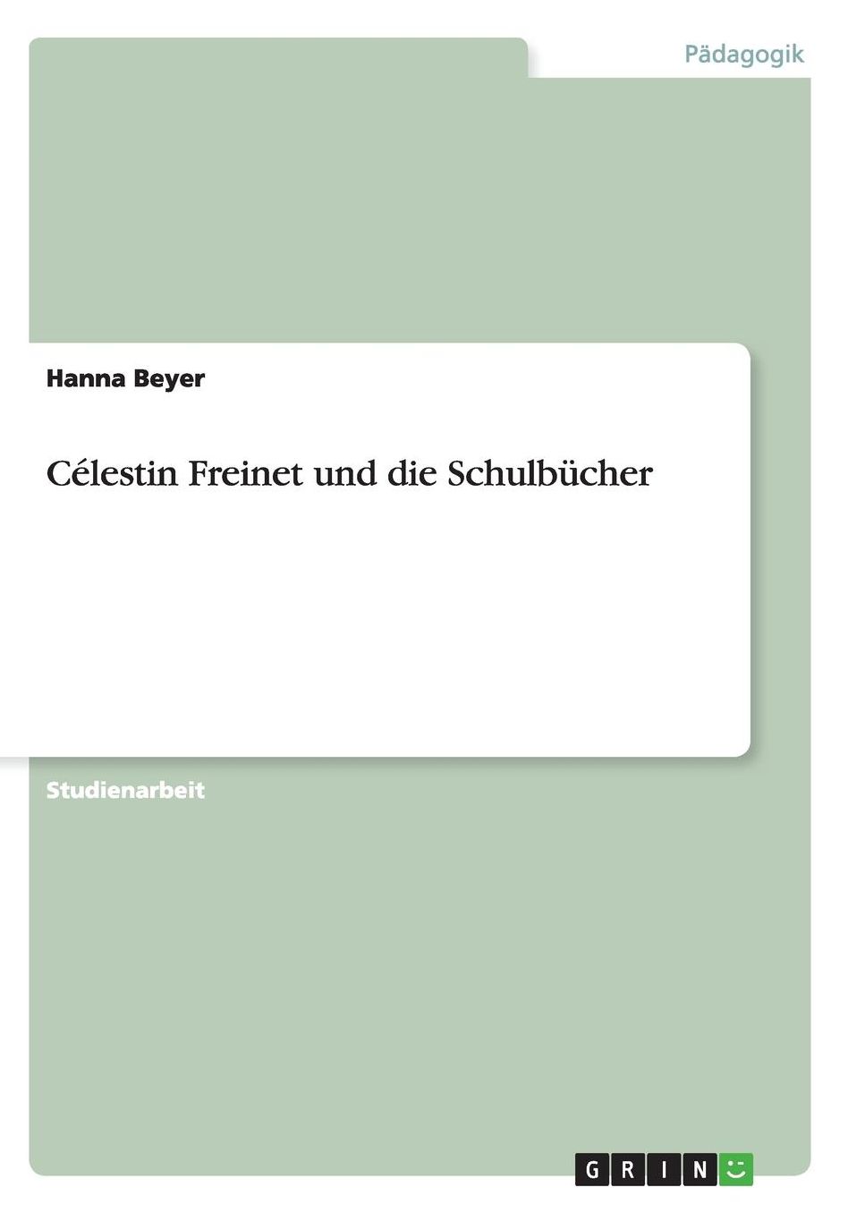 Cï¿½lestin Freinet und die Schulbï¿½cher