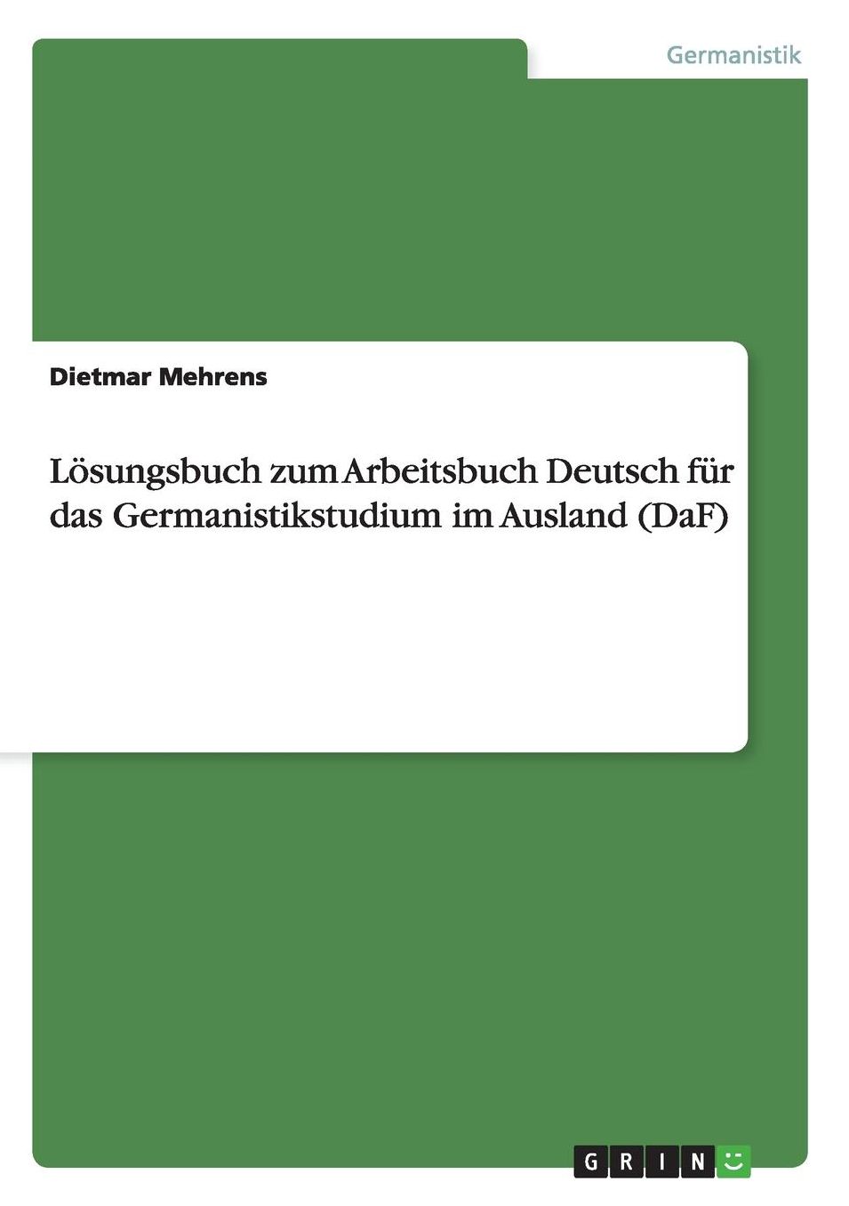 LÃ¶sungsbuch zum Arbeitsbuch Deutsch fÃ¼r das Germanistikstudium im Ausland (DaF)