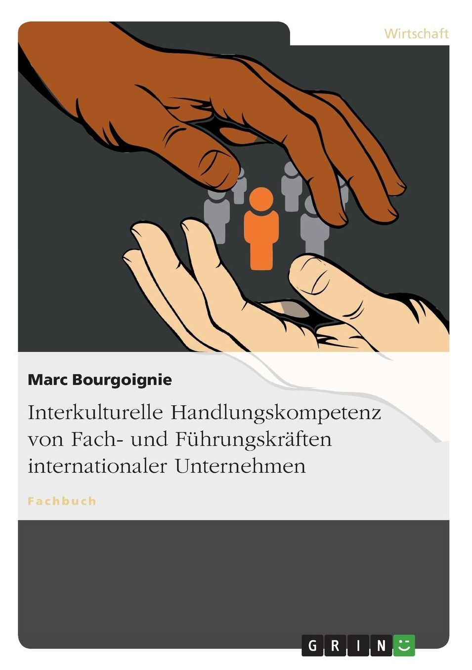 Interkulturelle Handlungskompetenz von Fach- und Fï¿½hrungskrï¿½ften internationaler Unternehmen