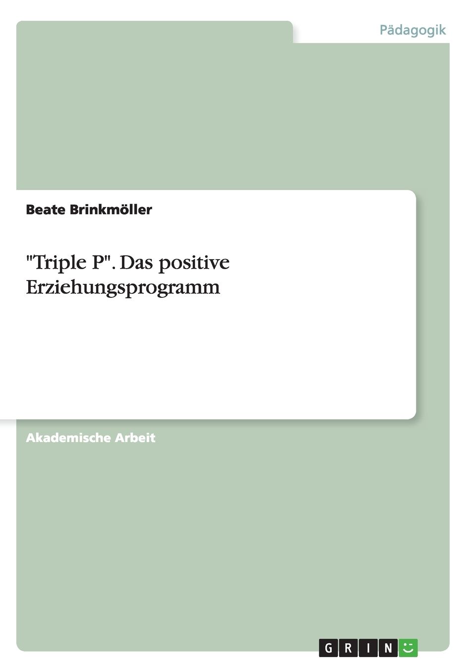 Triple P. Das positive Erziehungsprogramm