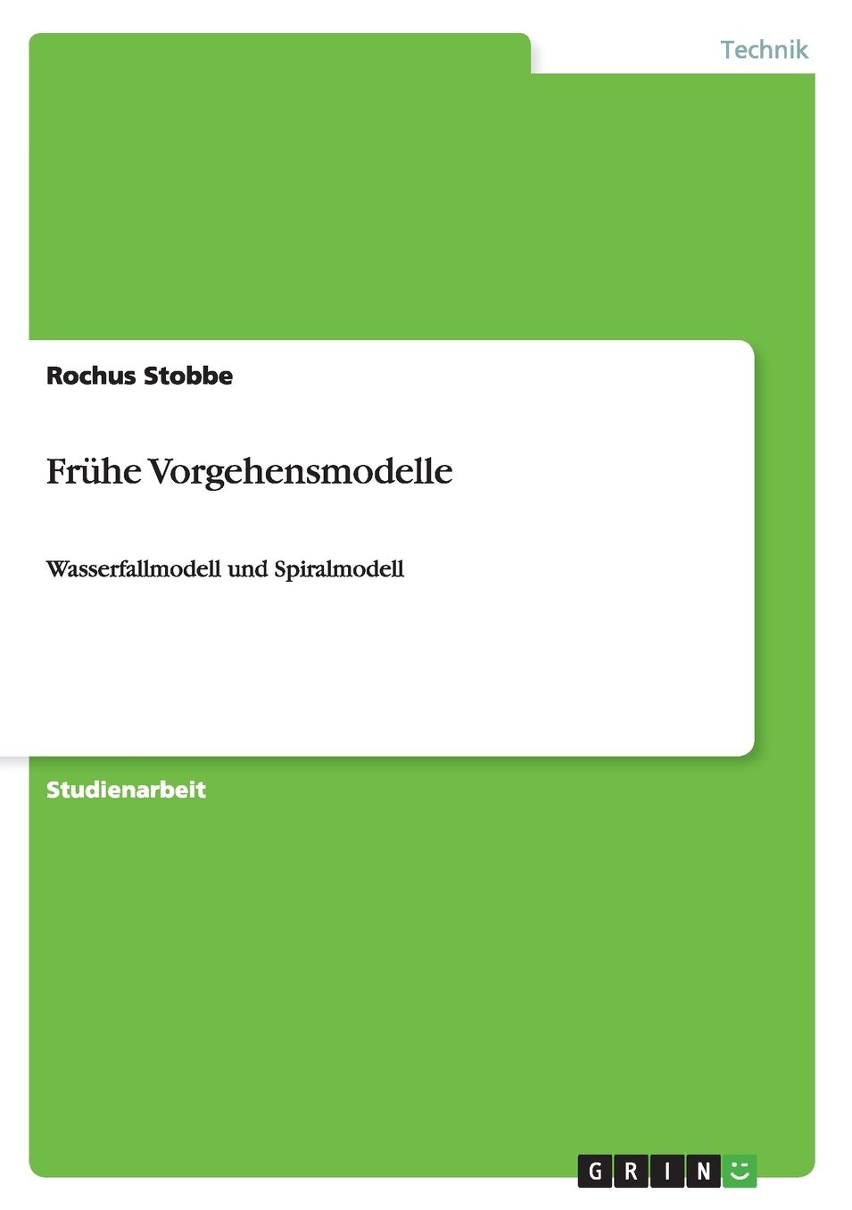 Frï¿½he Vorgehensmodelle: Wasserfallmodell und Spiralmodell