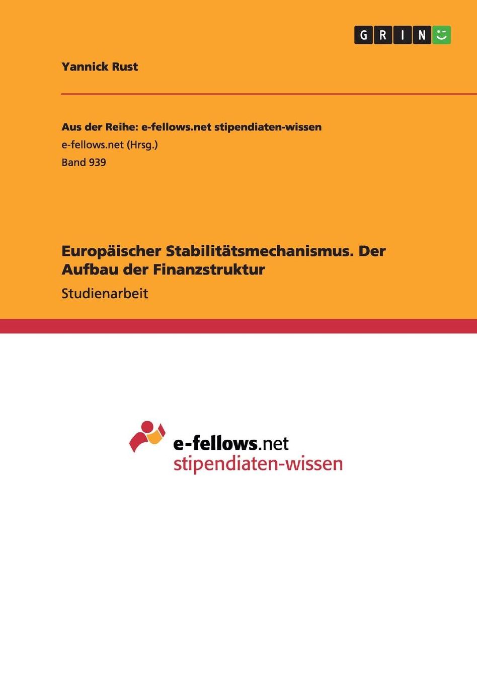 Europï¿½ischer Stabilitï¿½tsmechanismus. Der Aufbau der Finanzstruktur