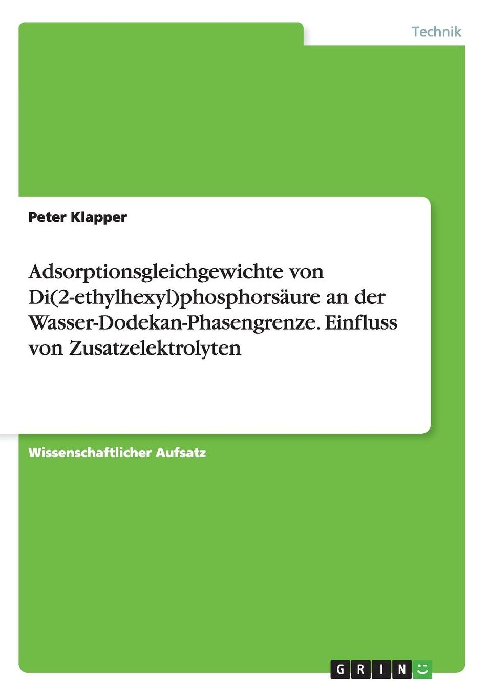 Adsorptionsgleichgewichte von Di(2-ethylhexyl)phosphorsäure an der Wasser-Dodekan-Phasengrenze. Einfluss von Zusatzelektrolyten