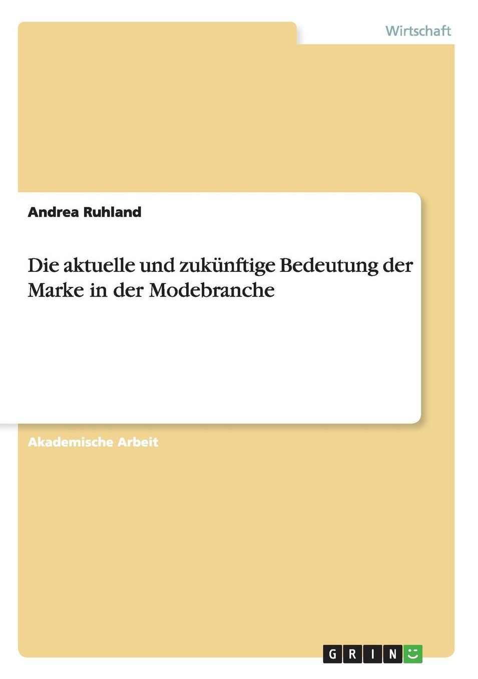 Die aktuelle und zukünftige Bedeutung der Marke in der Modebranche