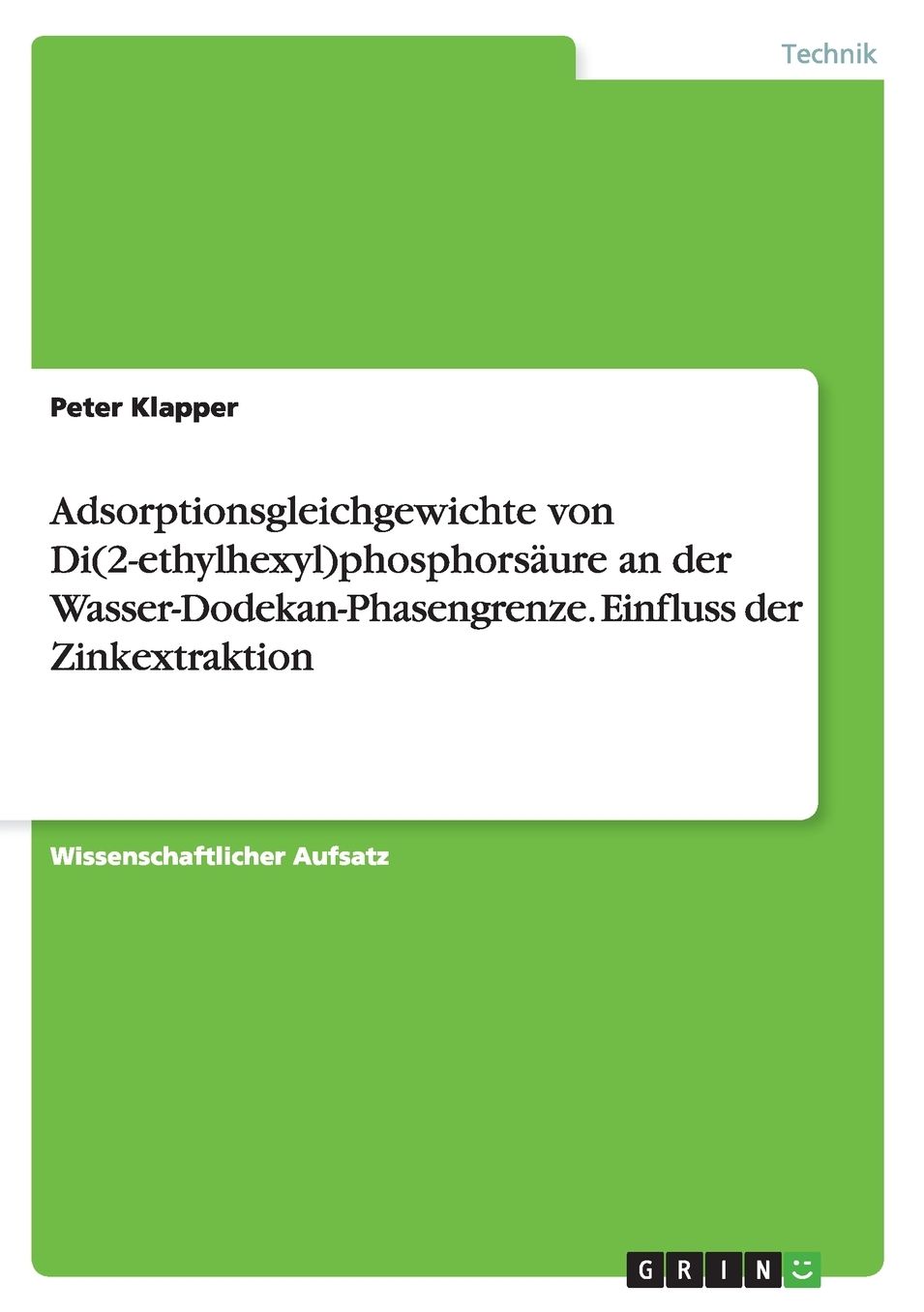 Adsorptionsgleichgewichte von Di(2-ethylhexyl)phosphorsï¿½ure an der Wasser-Dodekan-Phasengrenze. Einfluss der Zinkextraktion