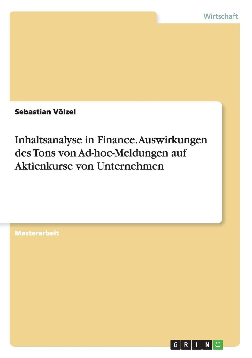 Inhaltsanalyse in Finance. Auswirkungen des Tons von Ad-hoc-Meldungen auf Aktienkurse von Unternehmen