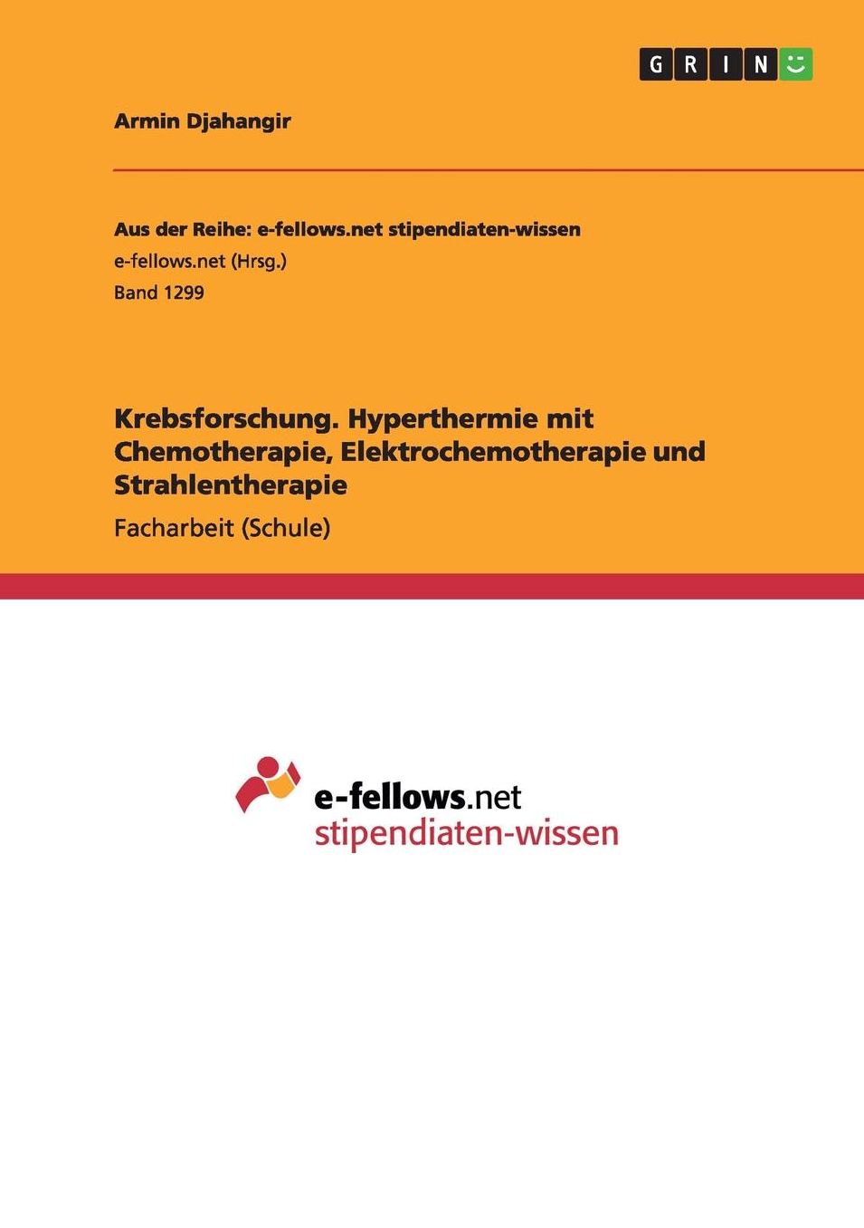 Krebsforschung. Hyperthermie mit Chemotherapie, Elektrochemotherapie und Strahlentherapie