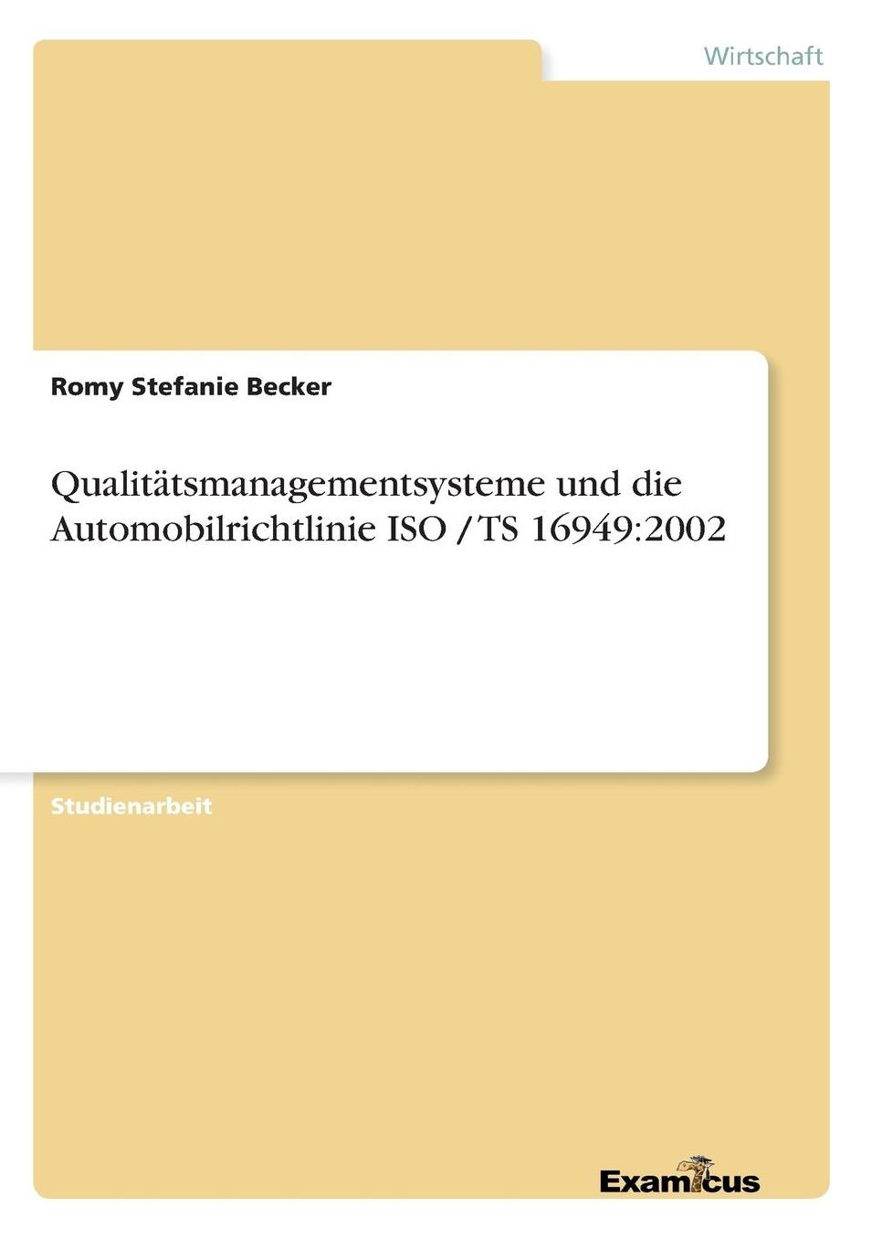 QualitÃ¤tsmanagementsysteme und die Automobilrichtlinie ISO / TS 16949: 2002