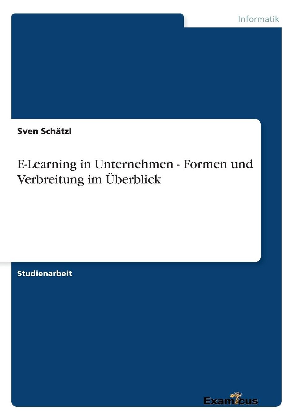 E-Learning in Unternehmen - Formen und Verbreitung im Ã¿berblick