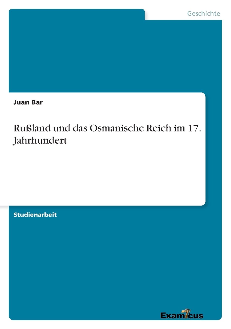 Rußland und das Osmanische Reich im 17. Jahrhundert