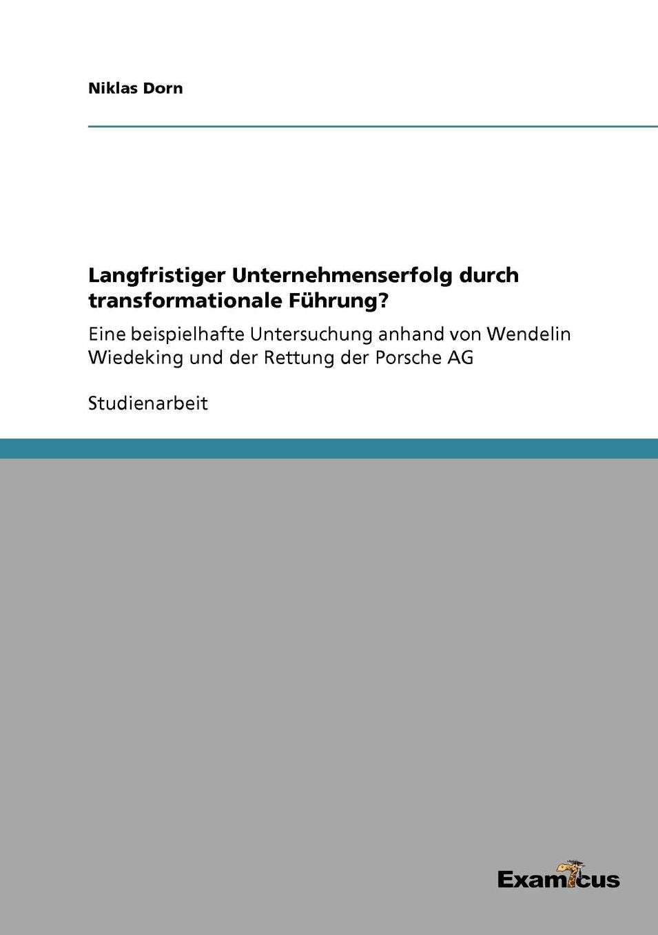 Langfristiger Unternehmenserfolg durch transformationale Führung?