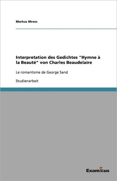 Interpretation des Gedichtes "Hymne à la Beauté" von Charles Beaudelaire