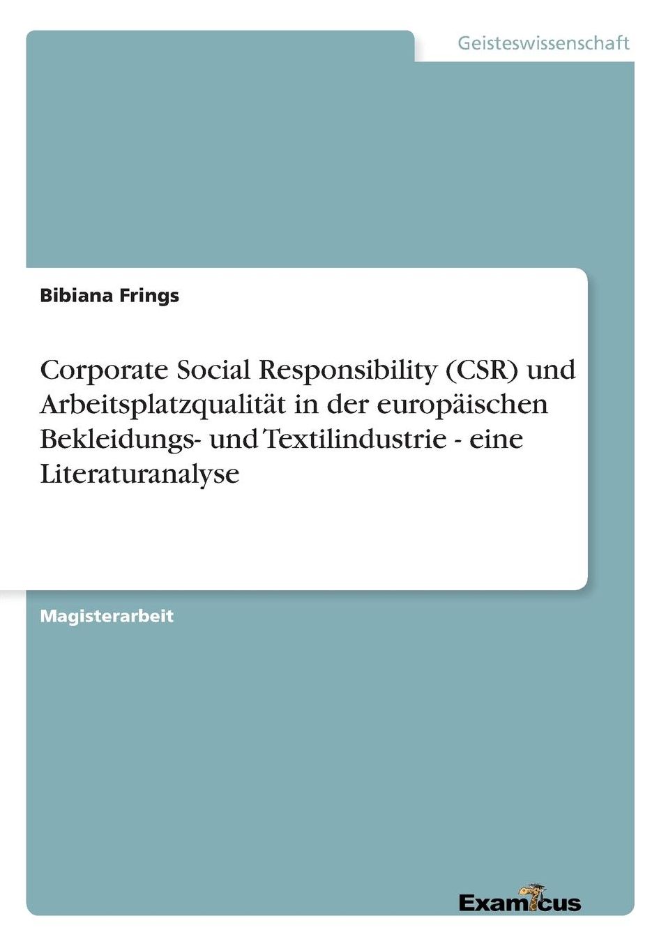 Corporate Social Responsibility (CSR) und Arbeitsplatzqualität in der europäischen Bekleidungs- und Textilindustrie - eine Literaturanalyse