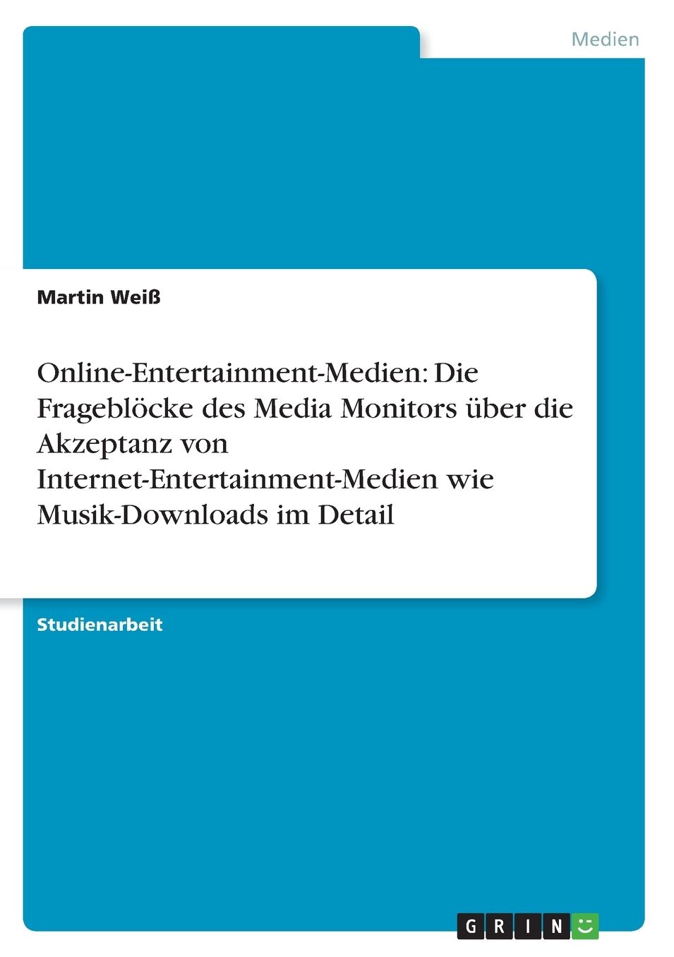 Online-Entertainment-Medien: Die Frageblöcke des Media Monitors über die Akzeptanz von Internet-Entertainment-Medien wie Musik-Downloads im Detail