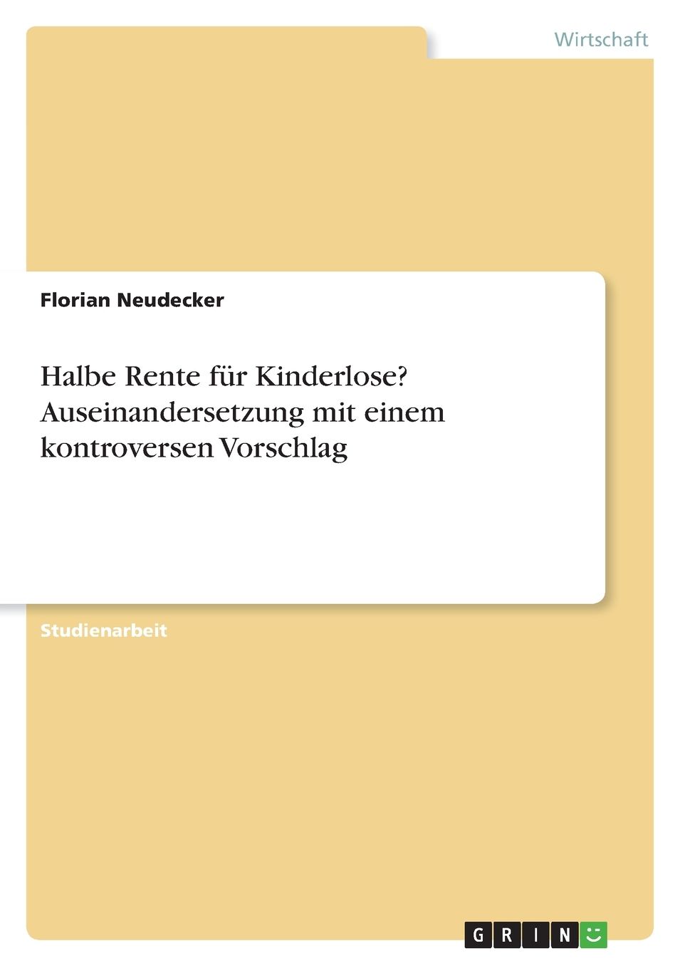 Halbe Rente für Kinderlose? Auseinandersetzung mit einem kontroversen Vorschlag