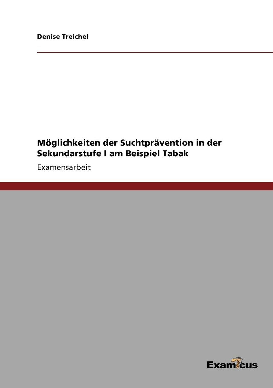 Möglichkeiten der Suchtprävention in der Sekundarstufe I am Beispiel Tabak