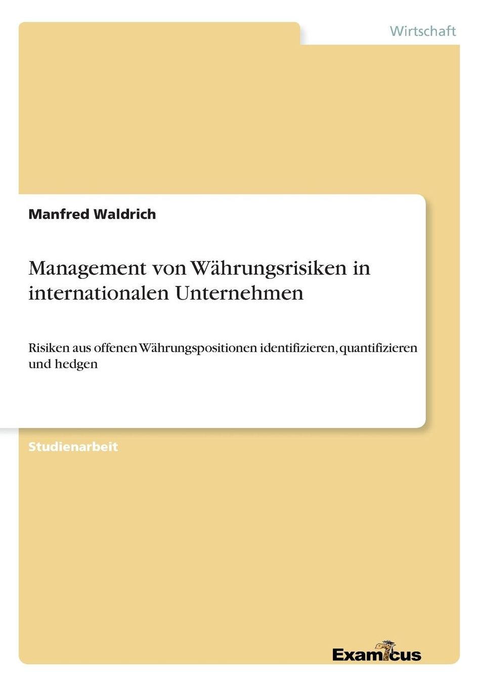 Management Von Wahrungsrisiken in Internationalen Unternehmen