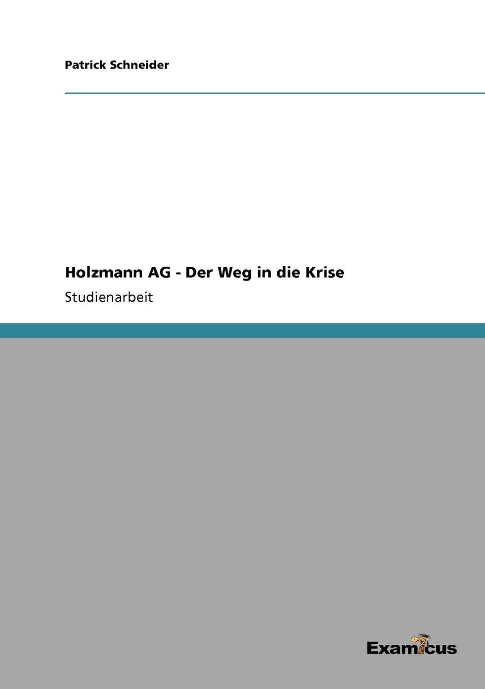 Holzmann AG - Der Weg in die Krise