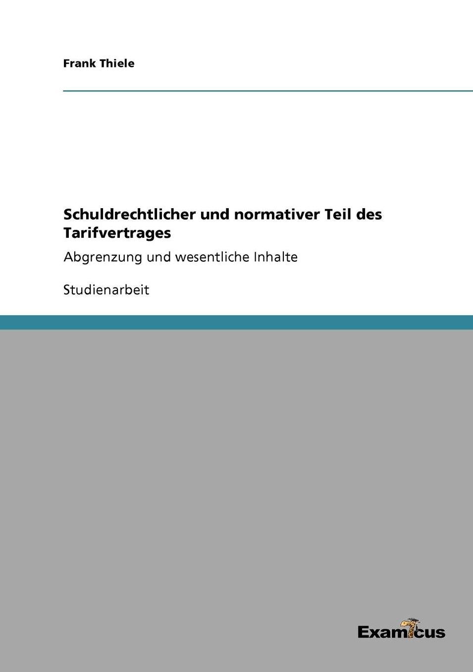 Schuldrechtlicher und normativer Teil des Tarifvertrages