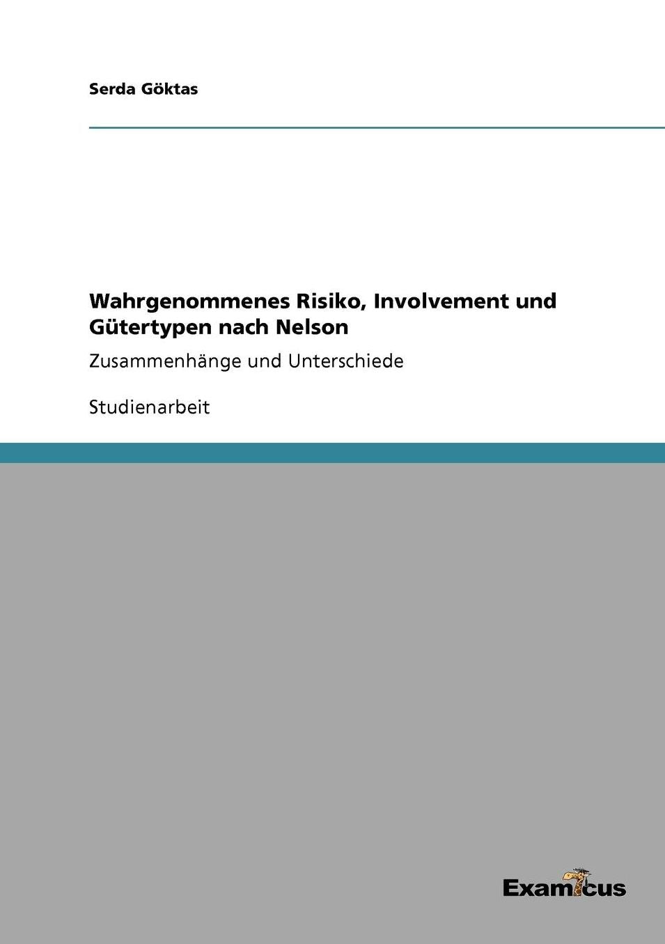 Wahrgenommenes Risiko, Involvement und Gütertypen nach Nelson
