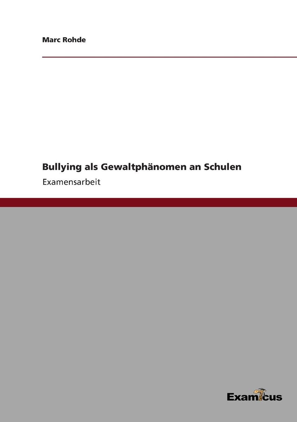 Bullying ALS Gewaltphanomen an Schulen