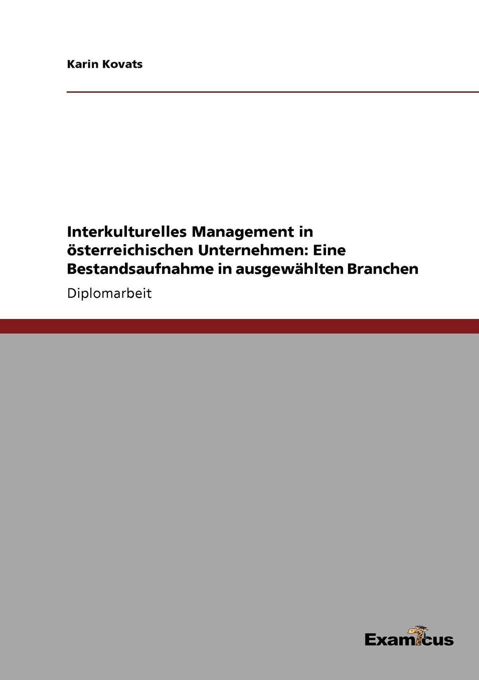 Interkulturelles Management in österreichischen Unternehmen: Eine Bestandsaufnahme in ausgewählten Branchen