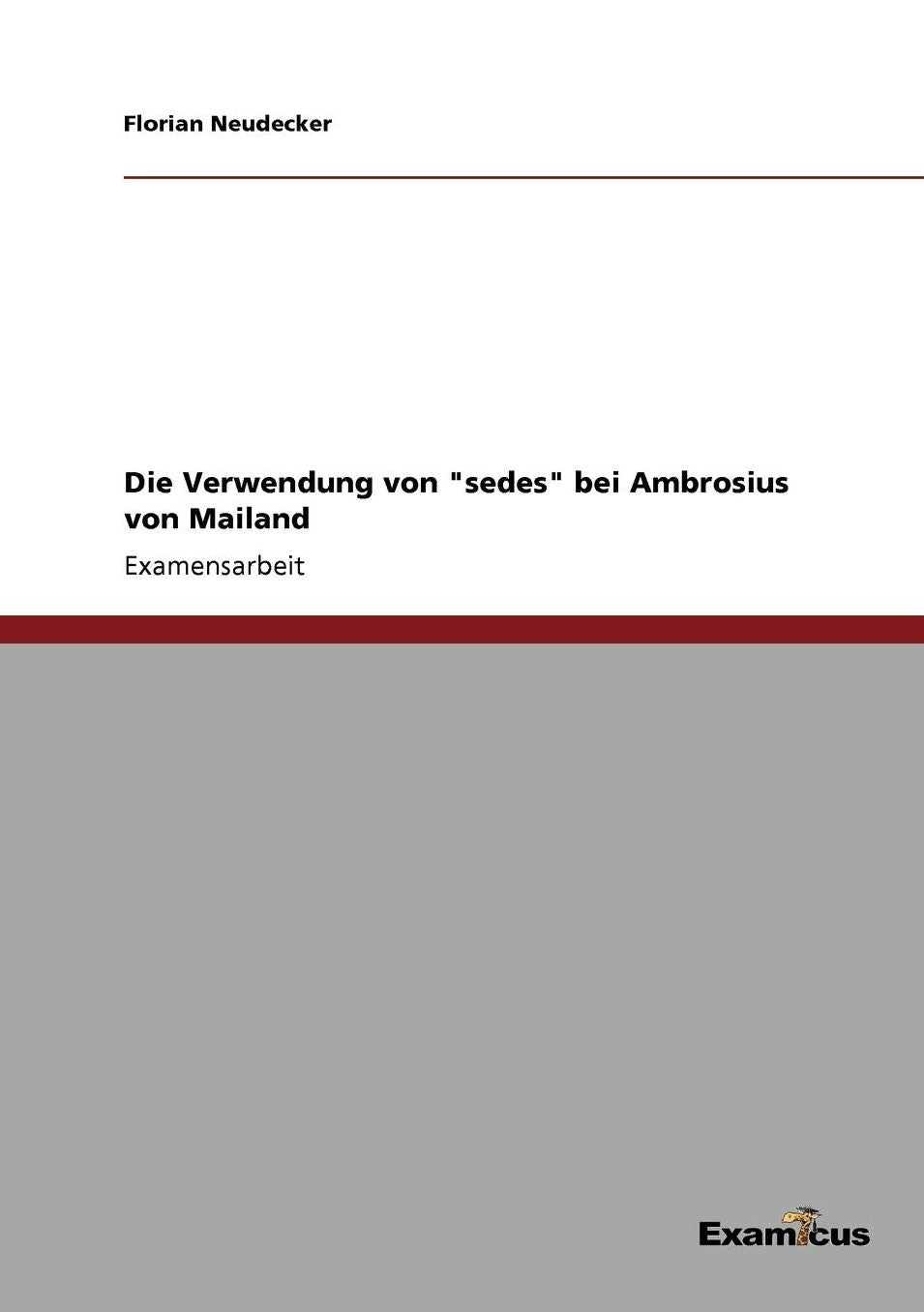 Die Verwendung von "sedes" bei Ambrosius von Mailand