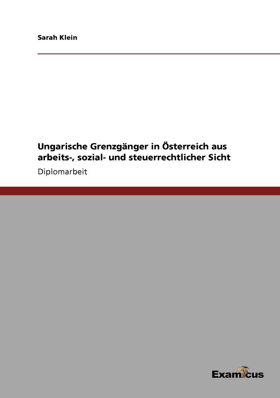 Ungarische Grenzgänger in Österreich aus arbeits-, sozial- und steuerrechtlicher Sicht